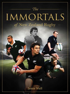 cover image of The Immortals of New Zealand Rugby